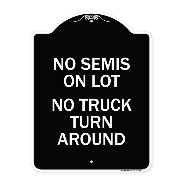 Signmission Driveway No Semis on Lot No Truck Turn Around Heavy-Gauge Aluminum Sign, 24" x 18", BW-1824-24127 A-DES-BW-1824-24127